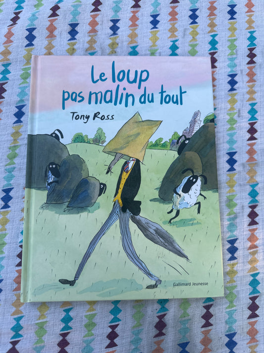 Le loup pas malin du tout