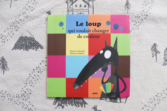 Le loup qui voulait changer de couleurs