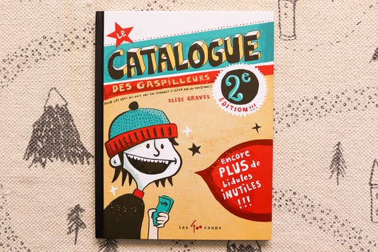 Le catalogue des gaspilleurs 2ème édition