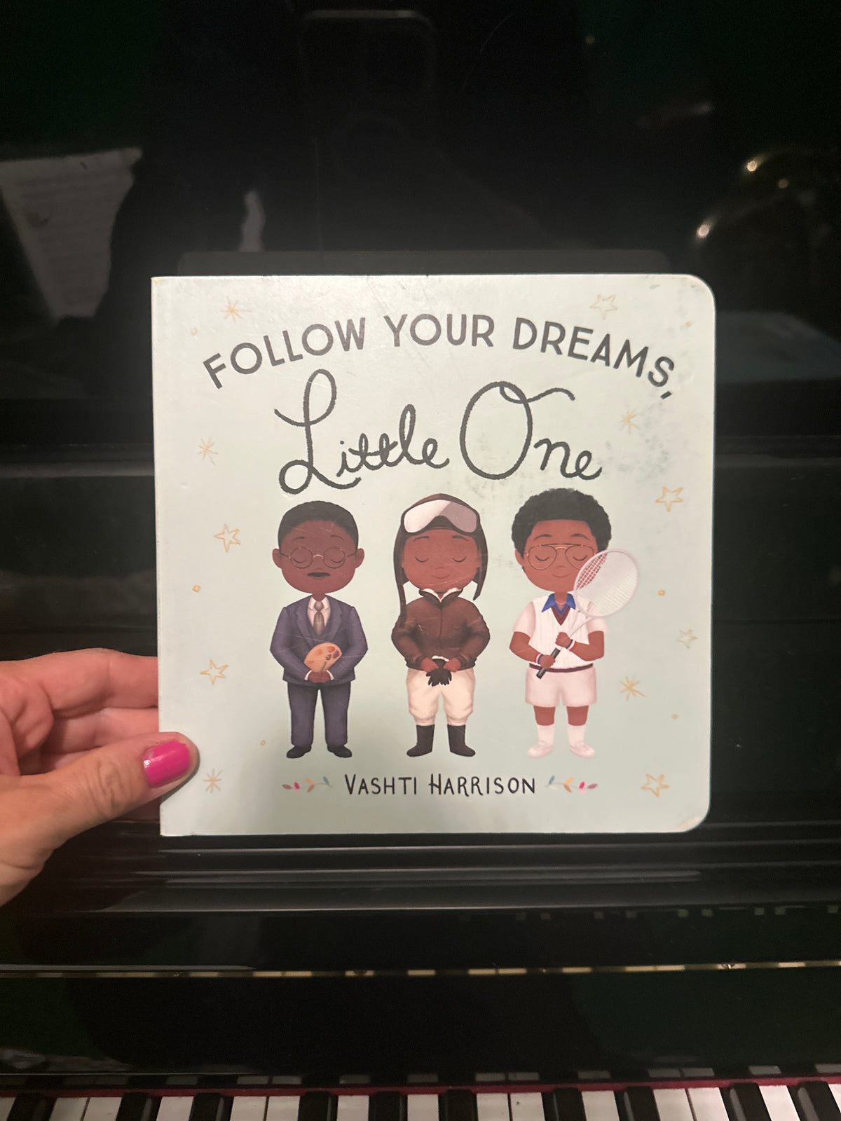 Follow your dreams, Little One