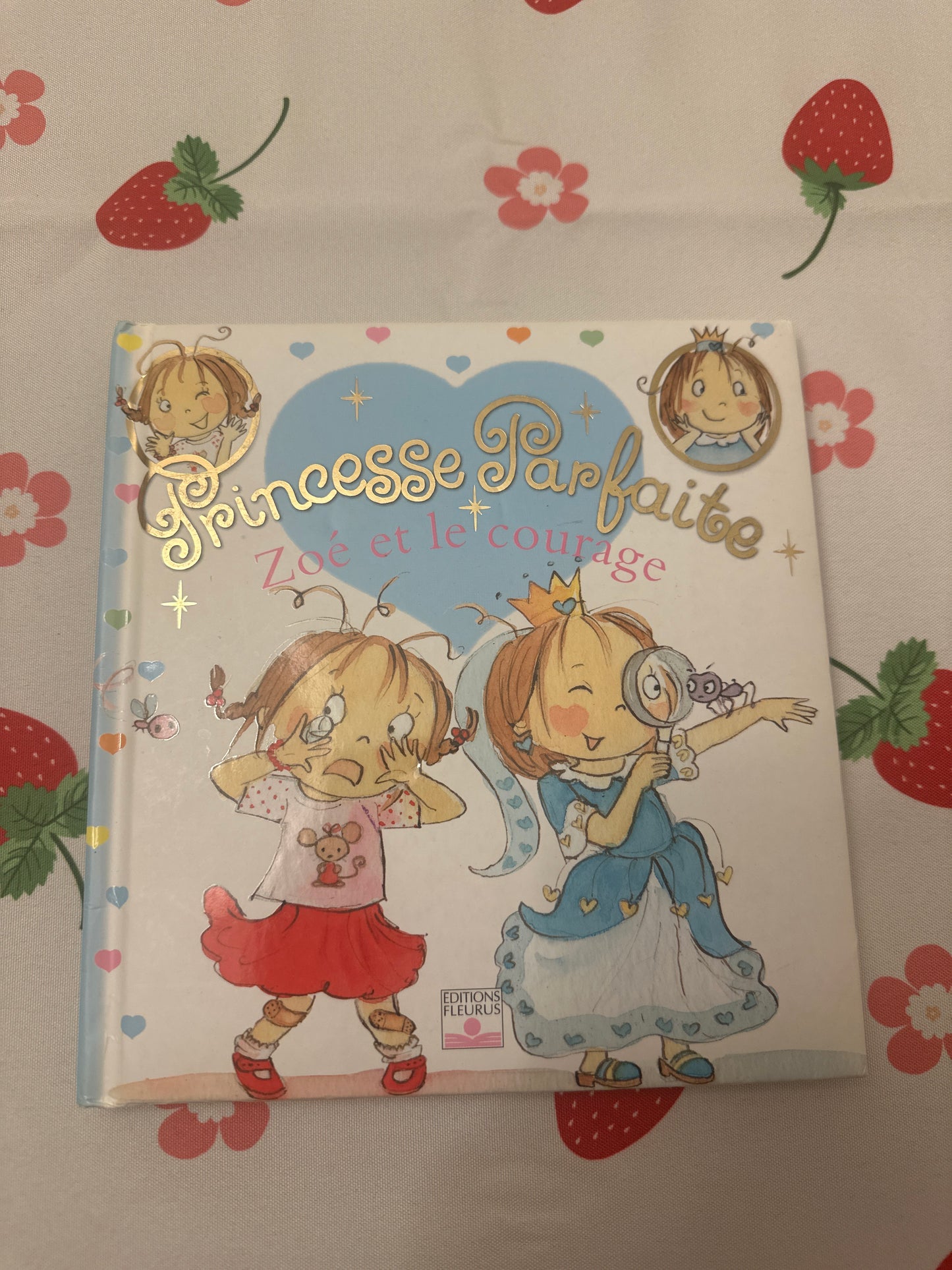 Princesse Parfaite Zoé et le courage