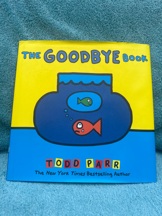 The GOODBYE 👋 book Todd Parr