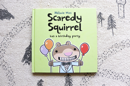 Scaredy Squirrel has a birthday party