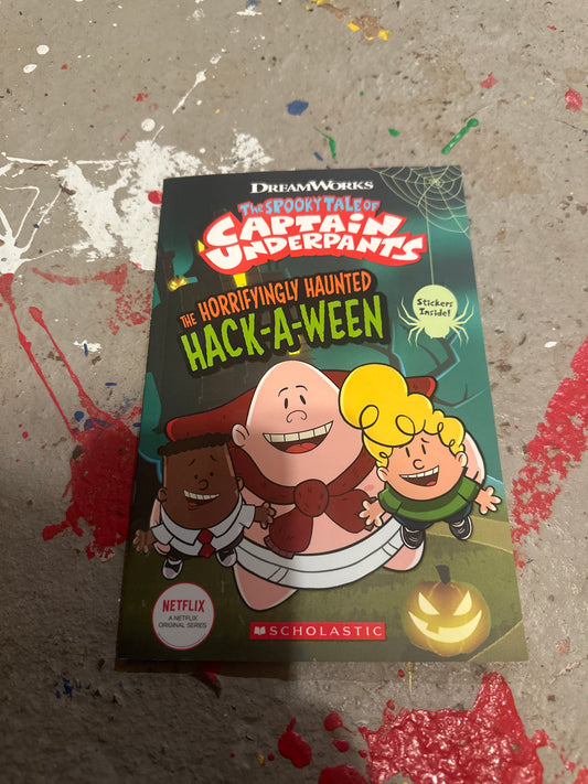 The Spooky Tale of Captain Underpants and the Horrifyingly Haunted Hack-a-ween