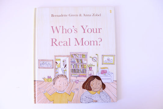 Who's your real mom?