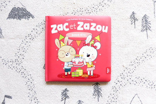 Zac et Zazou bonne fête!