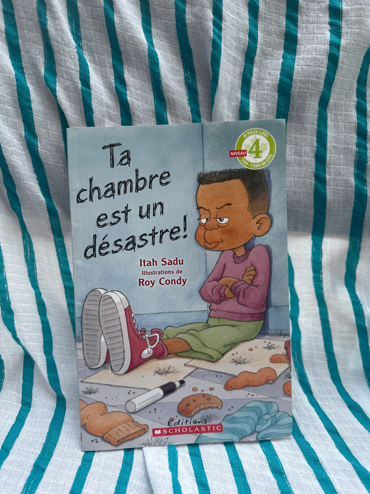 Ta chambre est un désastre!
