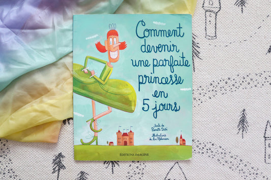 Comment devenir une parfaite princesse en 5 jours