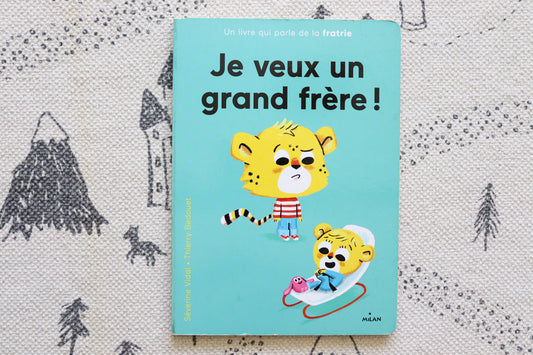 Je veux un grand frère!