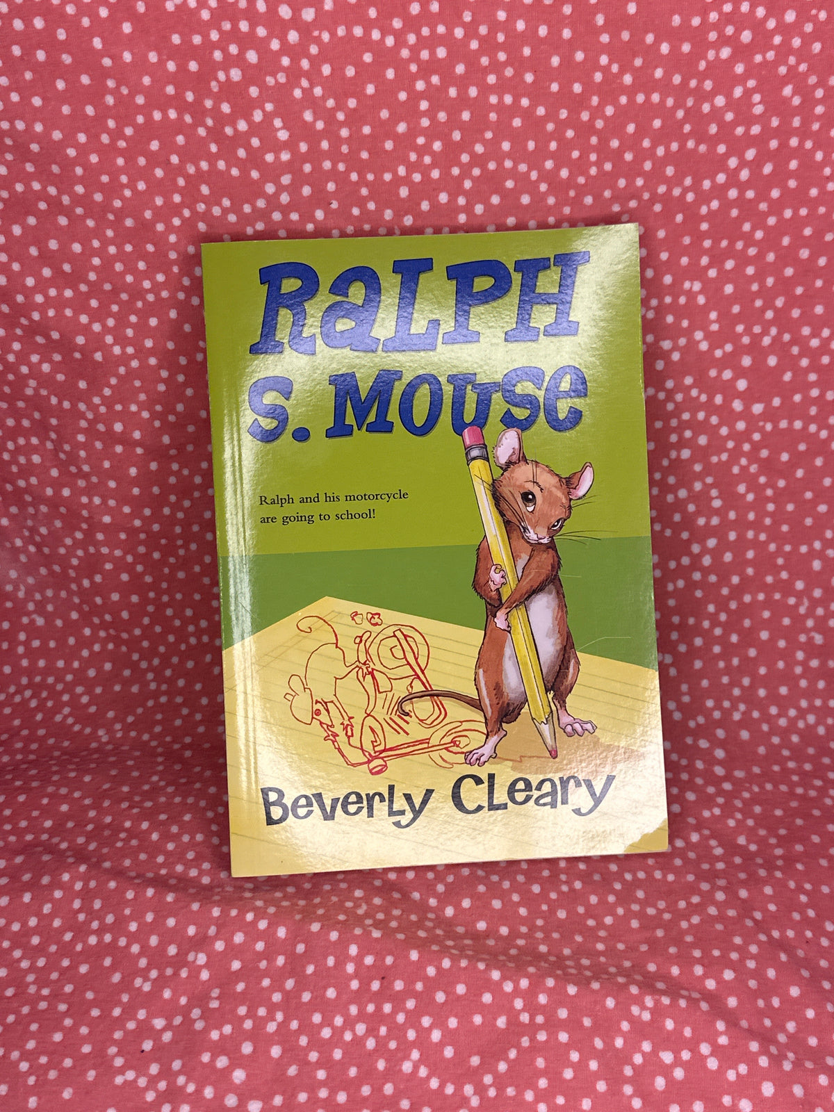 Ralph S. Mouse Ralph and his motorcycle are going to school