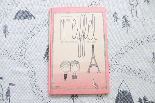 Madame Eiffel the love story of the Eiffel Tower