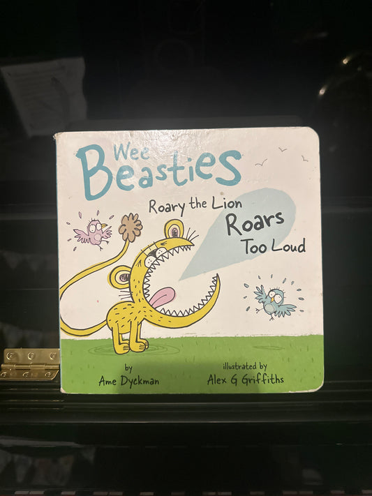 Wee Beasties Roary the Lion Roars Too Loud
