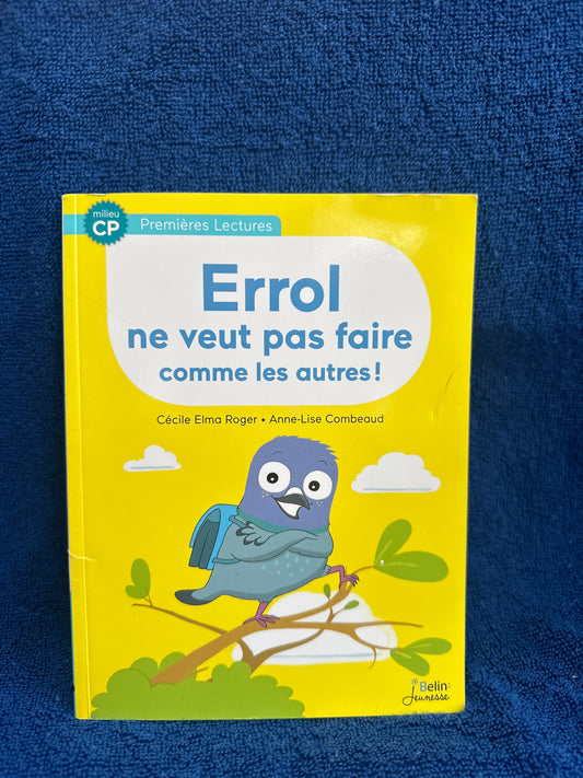 Errol ne veut pas faire comme les autres!