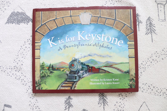 K is for Keystone, A pennsylvania Alphabet