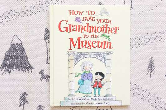 How to take your grandmother to the museum