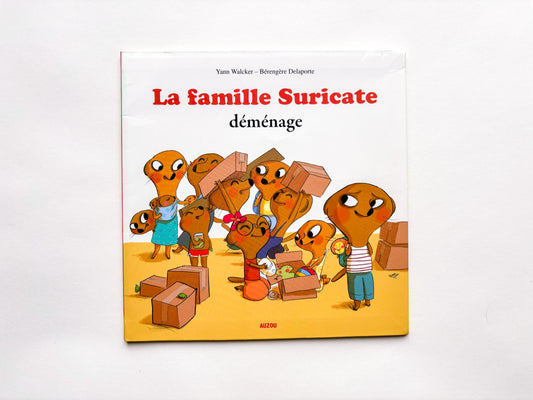 La famille Suricate déménage