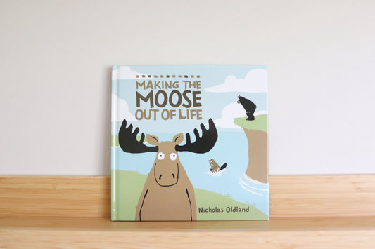 Making the moose out of life