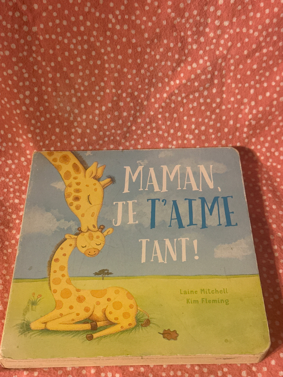 Maman, je t’aime tant!