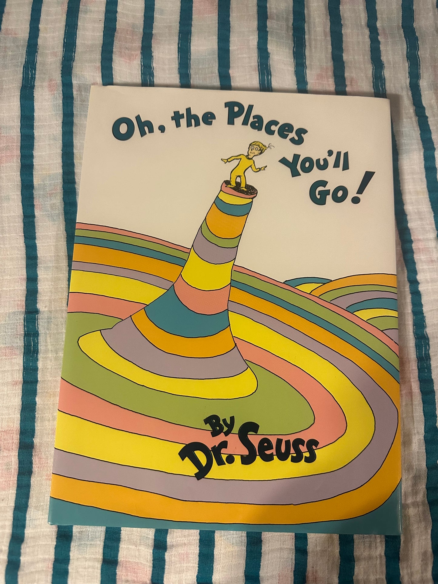 Oh, The places you’ll go! Dr. Seuss