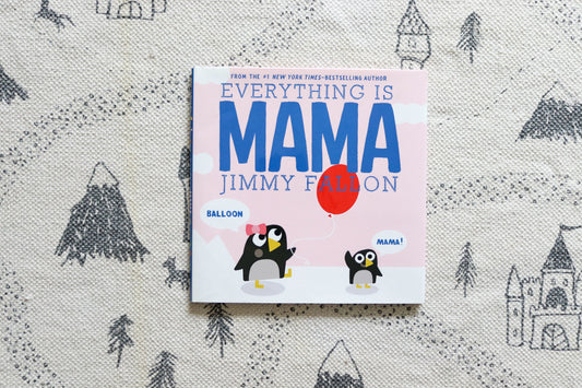 Everything is mama