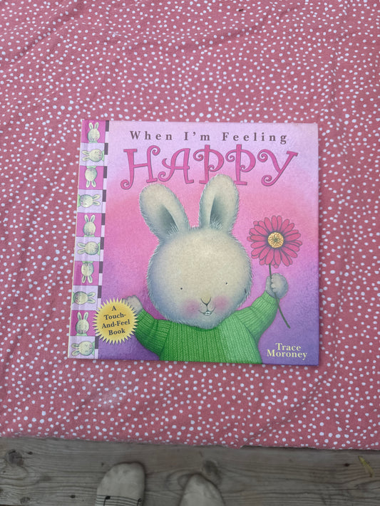 When I’m feeling HAPPY by Trace Moroney