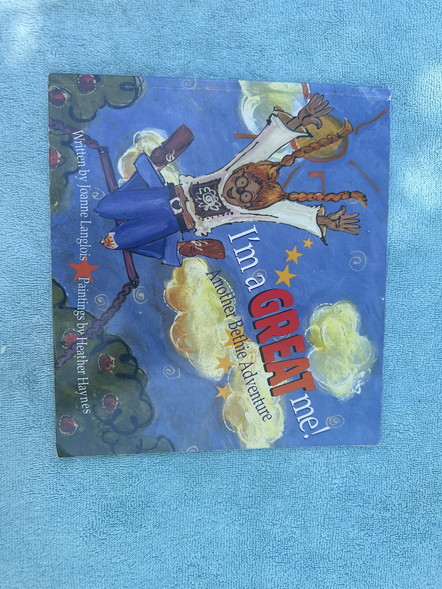 I’m a GREAT me! Another Bethie Adventure (Joanne Langlois)